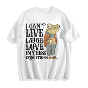 Live Laugh Love Under These Conditions Cotton T-Shirt in White