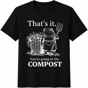 That's It You're Going in the Compost Frog Cotton T-Shirt in Black