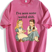 I've Seen Some Weird Stuff Tea Party Vintage Washed T-Shirt in Red