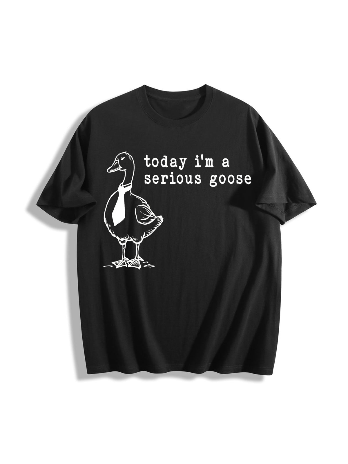 Today I'm a Serious Goose Cotton T-Shirt in Black