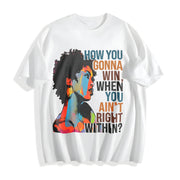 How You Gonna Win When You Ain't Right Within Cotton T-Shirt in White