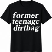 Former Teenage Dirtbag Cotton T-Shirt in Black