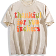 Thanksgiving Thankful For You Fuckers Friendsgiving vintage washed oversized T-shirt in Beige
