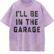 I'll Be in the Garage Car Mechanic Dad Novelty Classic Dad Vintage Washed T-Shirt in Purple