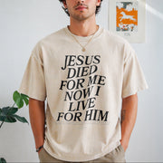 Jesus Died for Me Now I Live for Him Vintage Washed T-Shirt in Beige