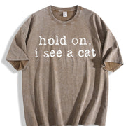 Hold on I See a Cat Vintage Washed T-Shirt in Brown