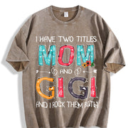 I Have Two Titles: Mom & Gigi - Soft Breathable with vintage washed oversized T-shirt in Brown
