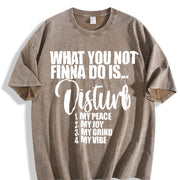 What You Not Finna Do Is Disturb My Peace Vintage Washed T-Shirt in Brown
