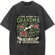 From Mom to Grandma I'm Upgrading Vintage Washed T-Shirt in Black