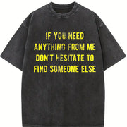 If You Need Anything Find Someone Else Vintage Washed T-Shirt in Black
