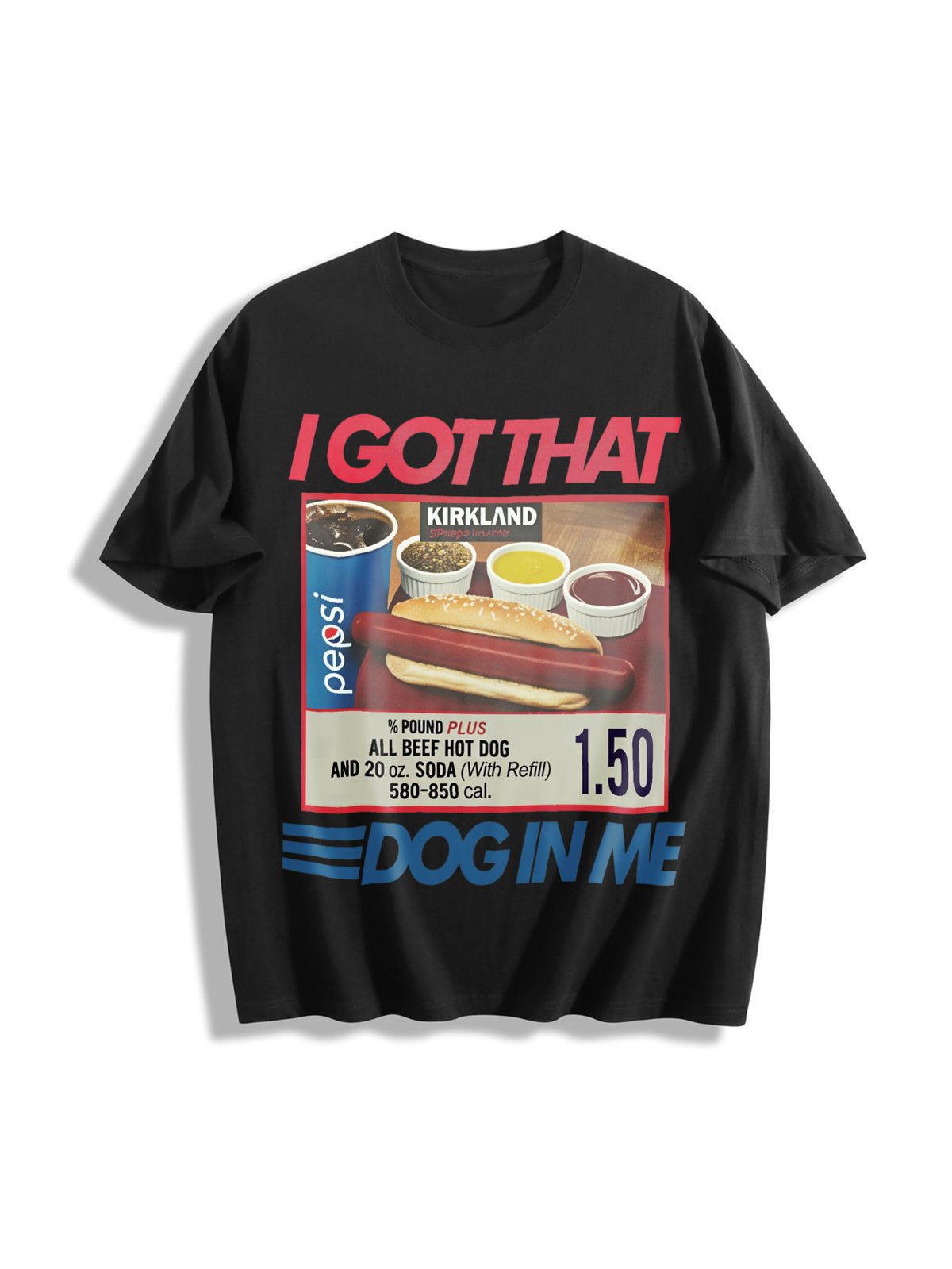 I Got That Dog in Me Costco Hot Dog Cotton T-Shirt in Black