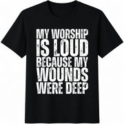 My Worship Is Loud Cotton T-Shirt in Black
