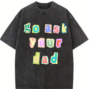 Go Ask Your Dad Vintage Washed T-Shirt in Black