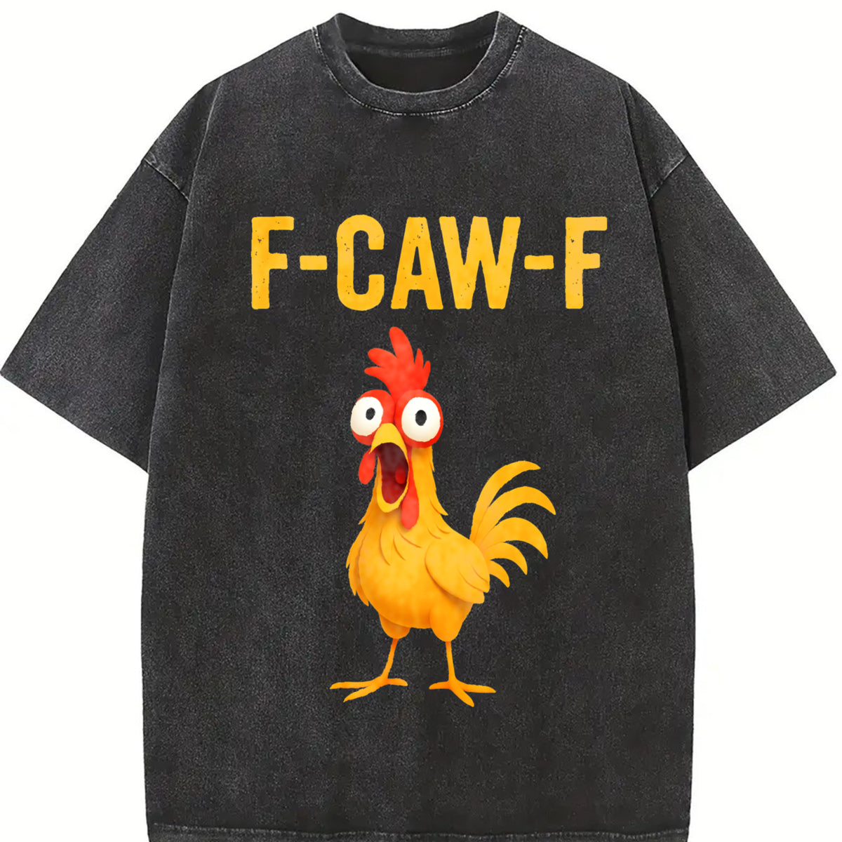 F-caw-f Chicken Crazy Rooster Meme Vintage Washed T-Shirt in Black