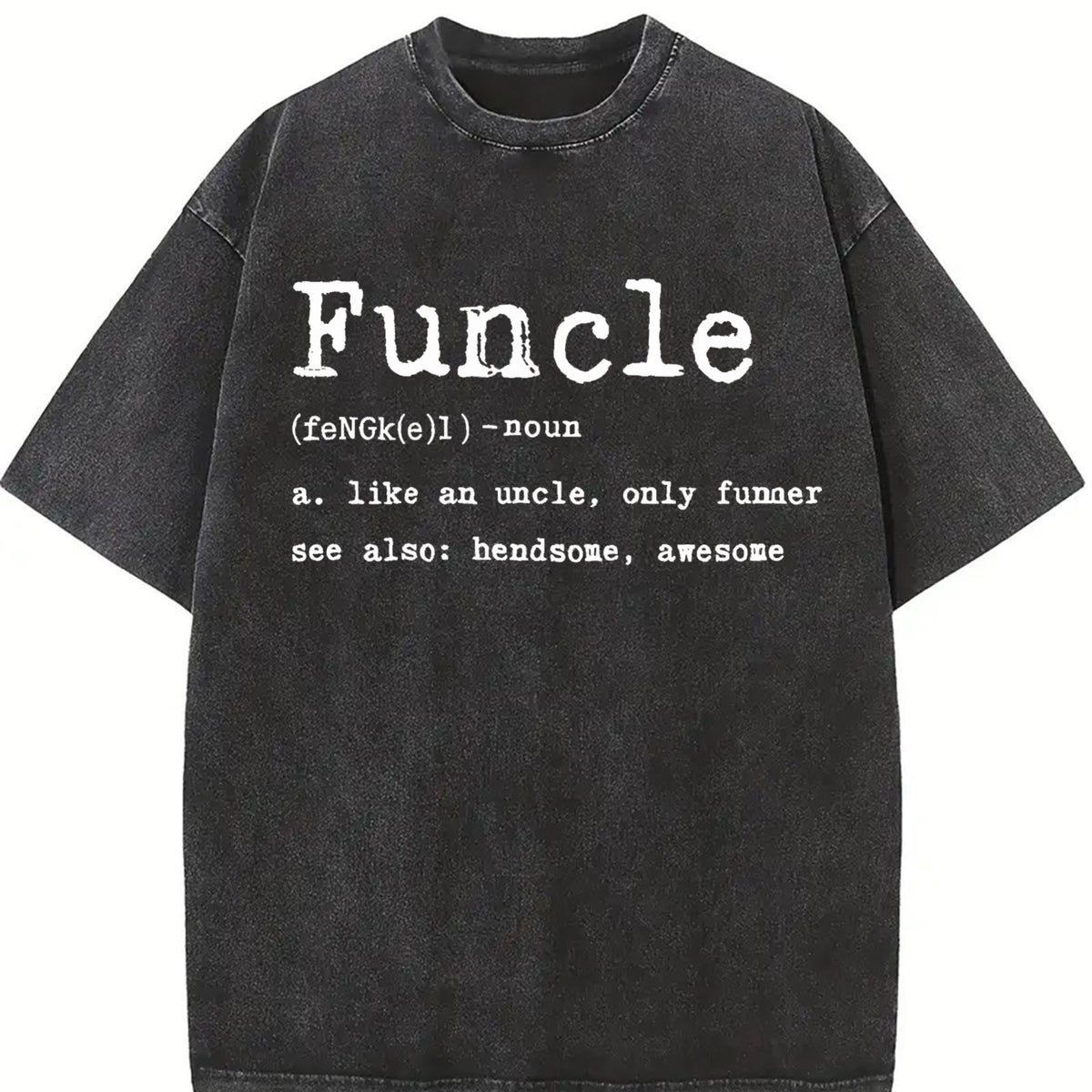 Funcle Definition Uncle Family Novelty Classic Uncle Vintage Washed T-Shirt in Black