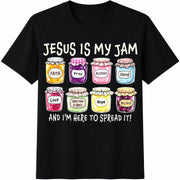 Jesus Is My Jam and IM Here to Spread It Faith Prayer Cotton T-Shirt in Black