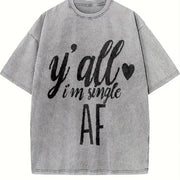 I'm Single Y'all I'm Single AF I'm Single AF Workout Vintage Washed T-Shirt in Gray
