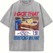 I Got That Dog In Me Keep 150 Dank Meme vintage washed oversized T-shirt in Gray
