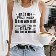Back Off I've Got Enough to Deal with Today Women's Color Cotton Tank Top in White