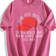 Your Vote Matters Political Humor Vintage Washed T-Shirt in Red