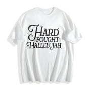 Hard Fought Hallelujah Cotton T-Shirt in White