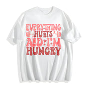 Everything Hurts and I'm Hungry Cotton T-Shirt in White