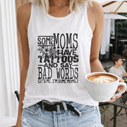 Some Moms Have Tattoos and Say Bad Words Crew-neck Women's Color Cotton Tank Top in White