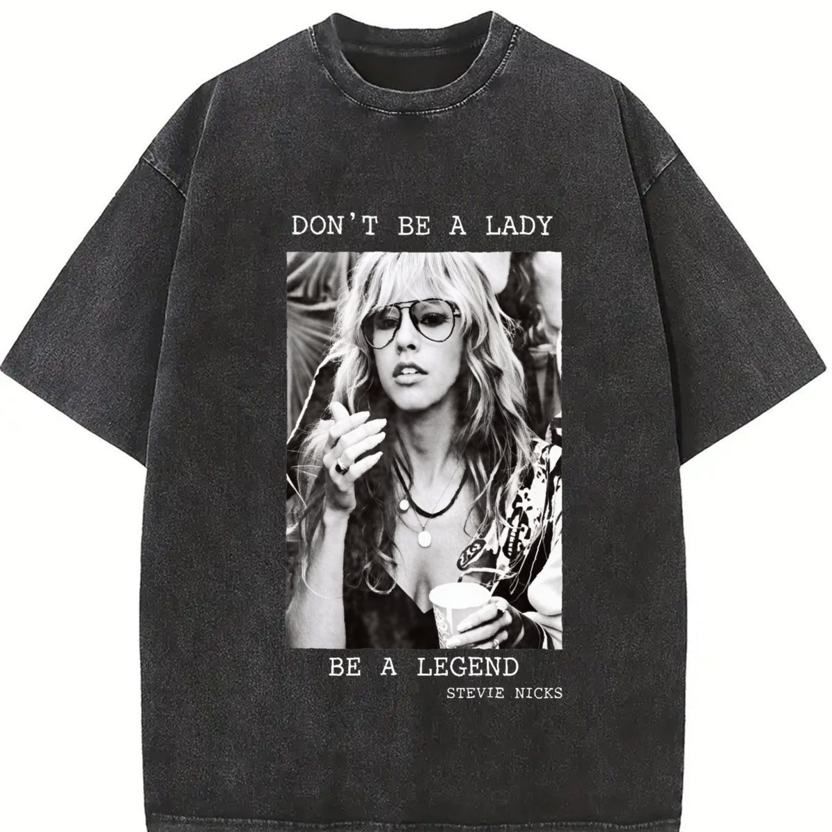 Stevie Nicks Don't Be a Be a Legend Vintage Washed T-Shirt in Black