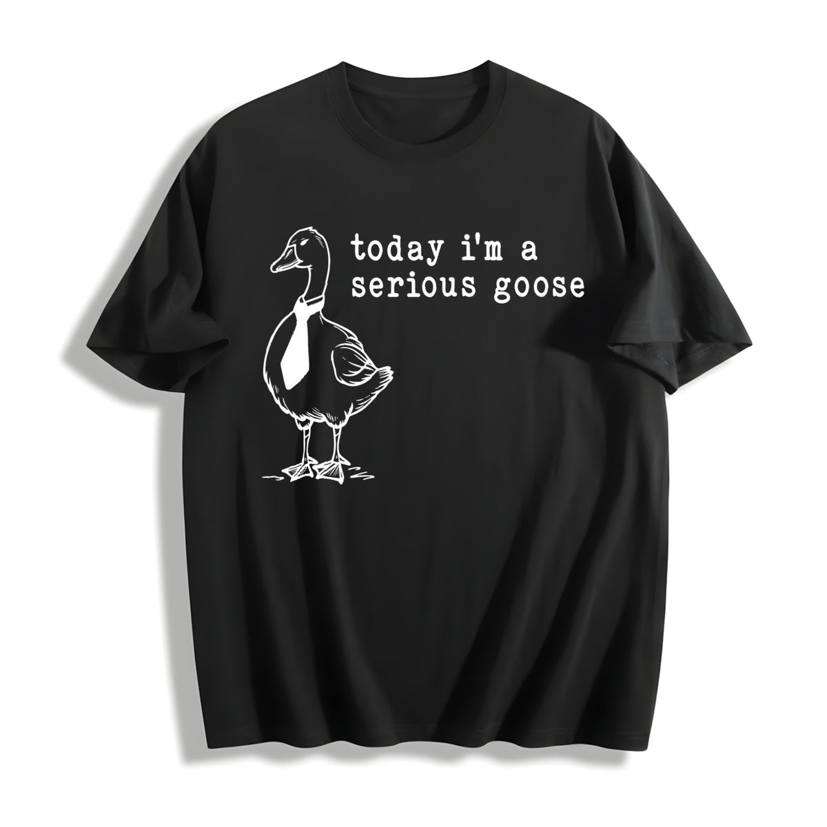 Today I'm a Serious Goose Cotton T-Shirt in Black