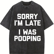 Sorry I'm Late I Was Pooping vintage washed oversized T-shirt in Black
