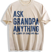 Ask Grandpa Anything He'll Make Up Something Good Fathers Vintage Washed T-Shirt in Beige