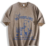 99 Problems and a Sweet Little Treat Would Solve Most Of Vintage Washed T-Shirt in Brown