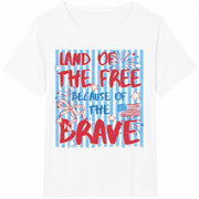 Land of the Free Because of the Brave Cotton T-Shirt in White