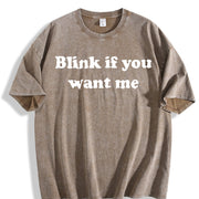 Blink If You Want Me Y2K vintage washed oversized T-shirt in Brown