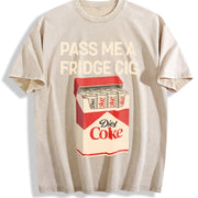Pass Me a Fridge Cig for Diet Coke Lovers Vintage Washed T-Shirt in Beige
