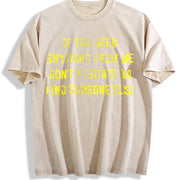 If You Need Anything Find Someone Else Vintage Washed T-Shirt in Beige