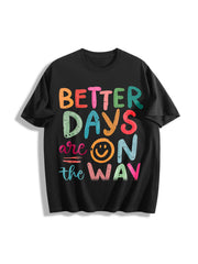 Better Days Are on the Way Cotton T-Shirt in Black
