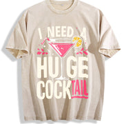 I Need a Huge COCKtail Adult Joke Drinking Quote vintage washed oversized T-shirt in Beige