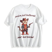 You've Just Buttered Your Last Biscuit Cotton T-Shirt in White
