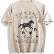 Dogs and Horses Make Me Happy Humans Make My Head Hurt Vintage Washed T-Shirt in Beige