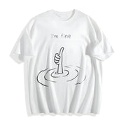 I'm Fine Sarcastic Humor Cotton T-Shirt in White