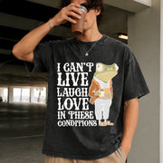Live Laugh Love Under These Conditions Vintage Washed T-Shirt in Black