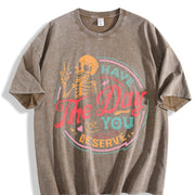 Have the Day You Deserve Vintage Washed T-Shirt in Brown