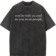 You're Only as You Treat People Vintage Washed T-Shirt in Black