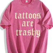 Retro Tattoos Are Trashy Sayings Tattoos Are Stupid vintage washed oversized T-shirt in Red