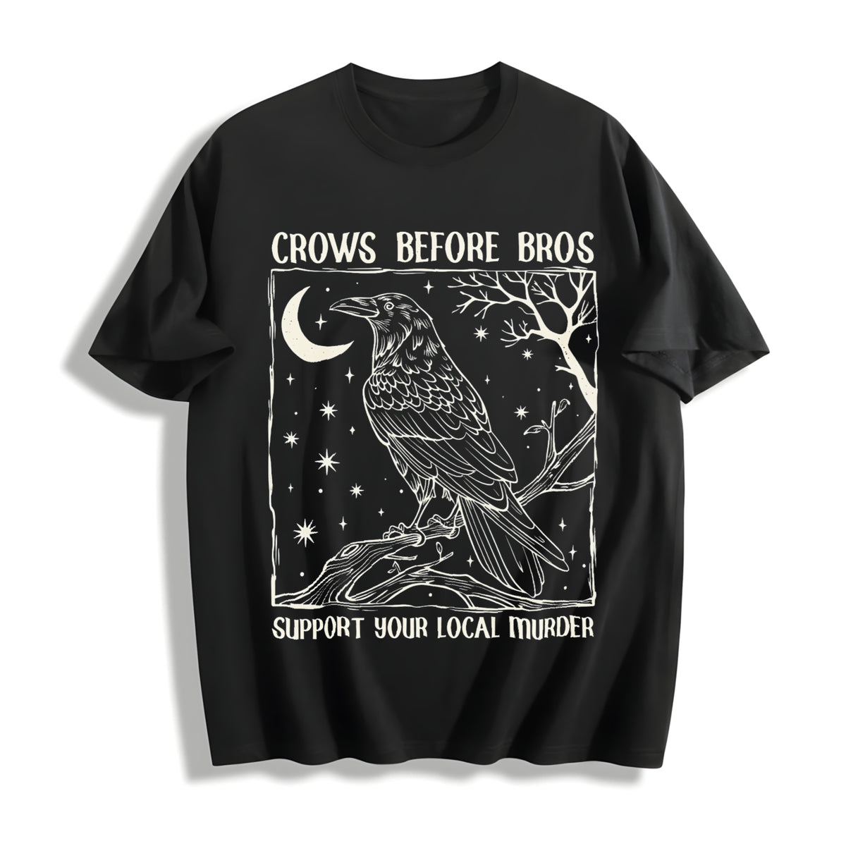 Crows Before Bros Support Your Local Murder Cotton T-Shirt in Black