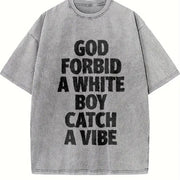 God Forbid A White Boy Catch A Vibe and Batik vintage washed oversized T-shirt in Gray