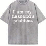 I'm My Husband's Problem Wife Vintage Washed T-Shirt in Gray