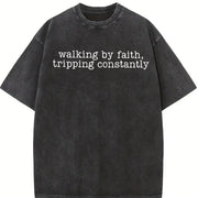 Walking by Faith Tripping Constantly Christian Vintage Washed T-Shirt in Black