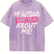 Premium My Husband Don't Play About Me Matching Couple Vintage Washed T-Shirt in Purple